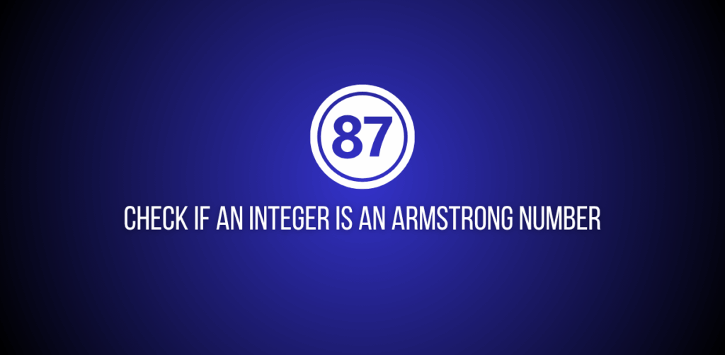 Featured Image of a question Check if a number is Armstrong number on leetcode