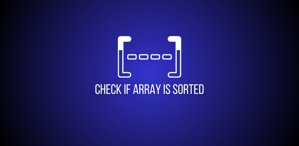 Check if the array is sorted or not featured image
