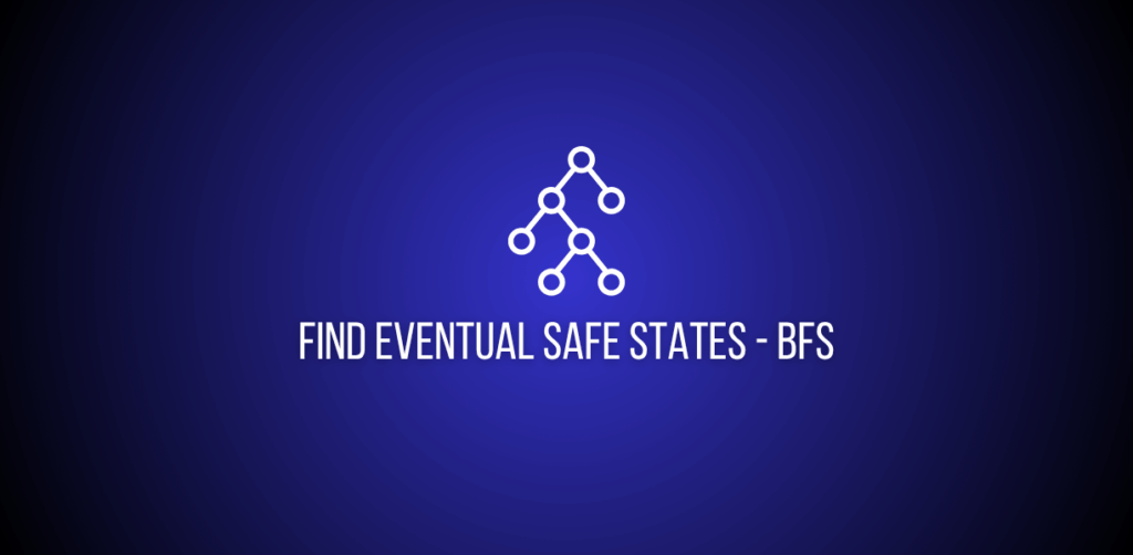 Featured Image of a question Find Eventual Safe States on leetcode