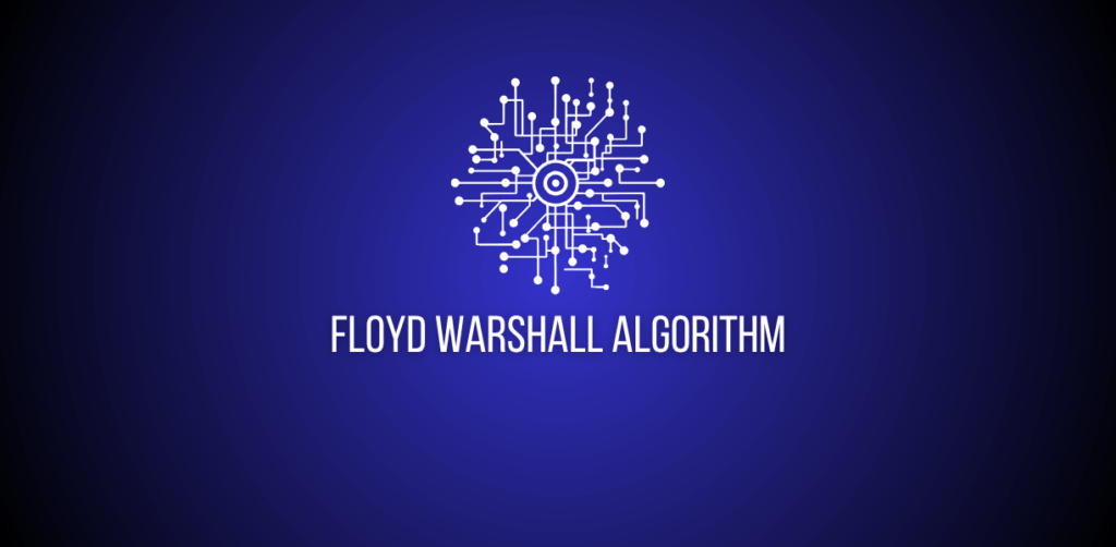 Featured image of implmenting floyd warshall