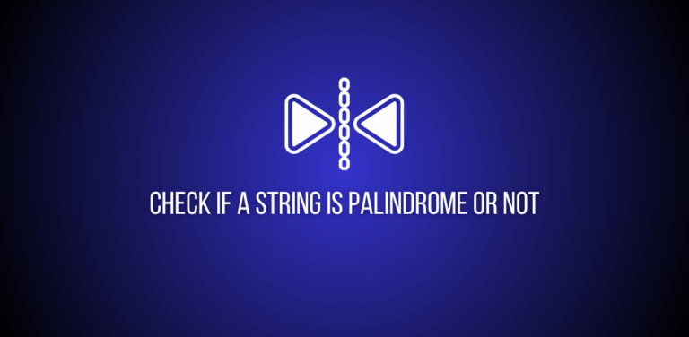 Featured Image of a question to check if a string is a palindrome or not