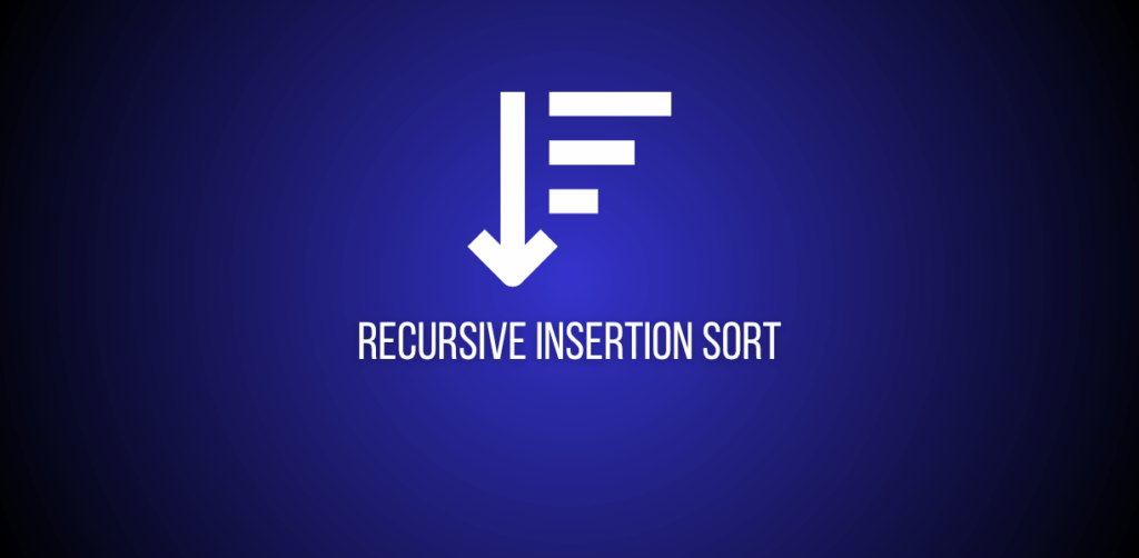 Featured image of question to implement recursive insertion sort