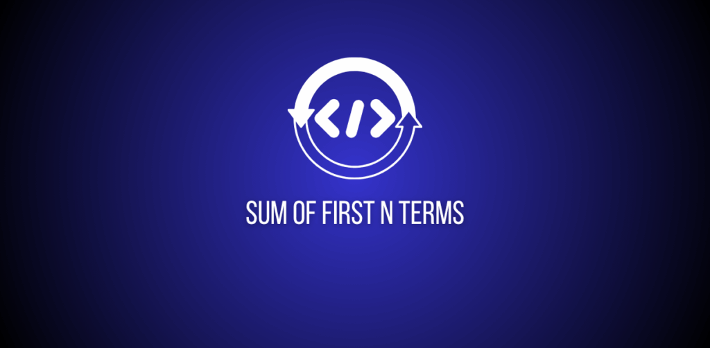 Featured image of question to find the sum of first N terms