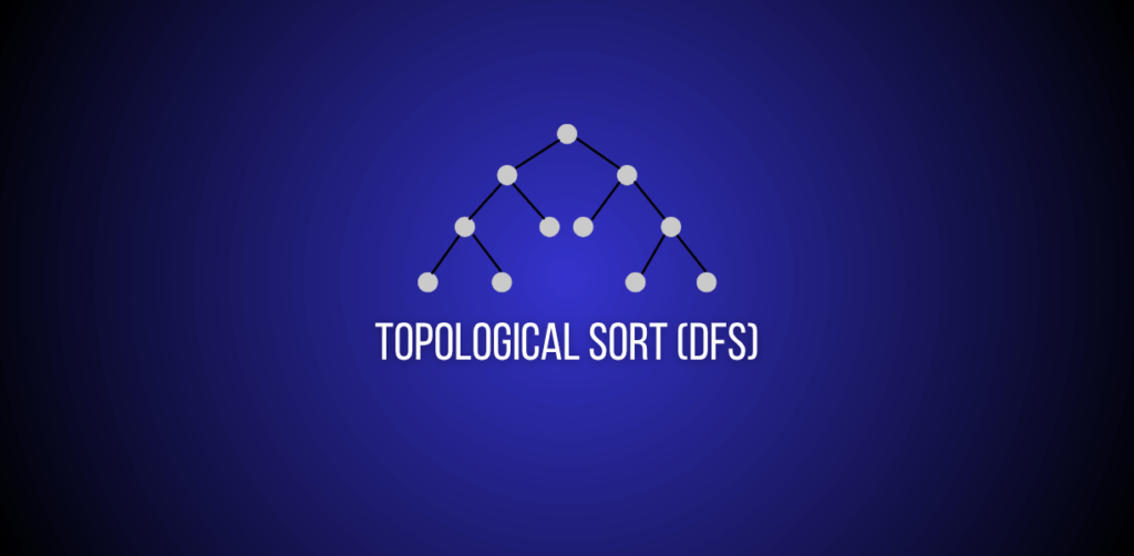 Featured Image of a question of topological sort