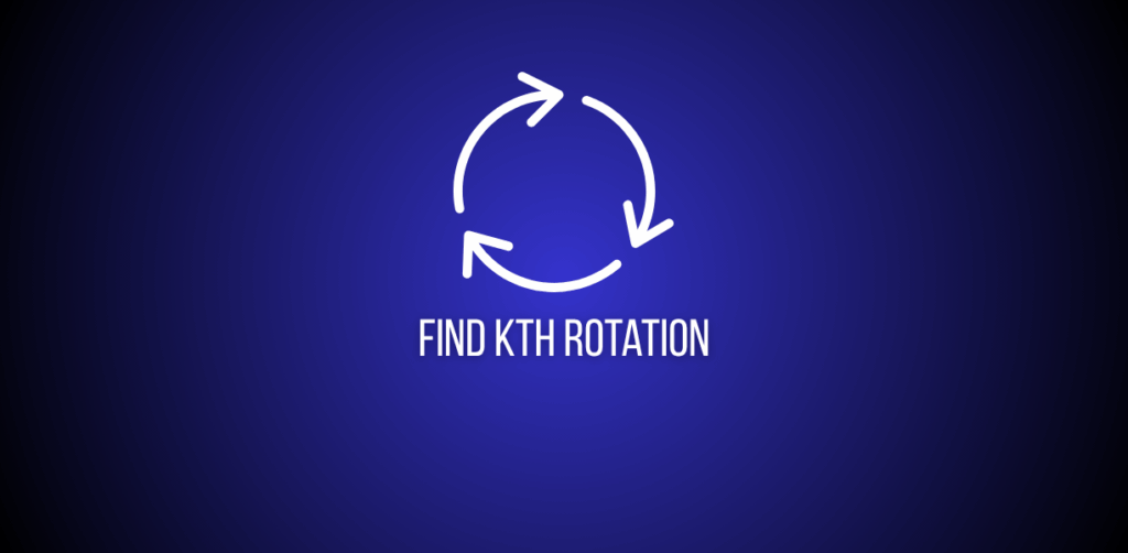 Featured image of a question to find kth rotation
