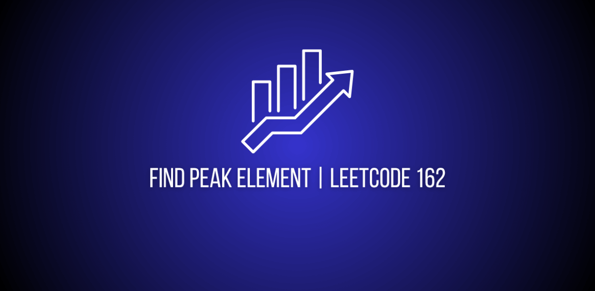 Find Peak Element | Leetcode 162 | Graph Binary Search