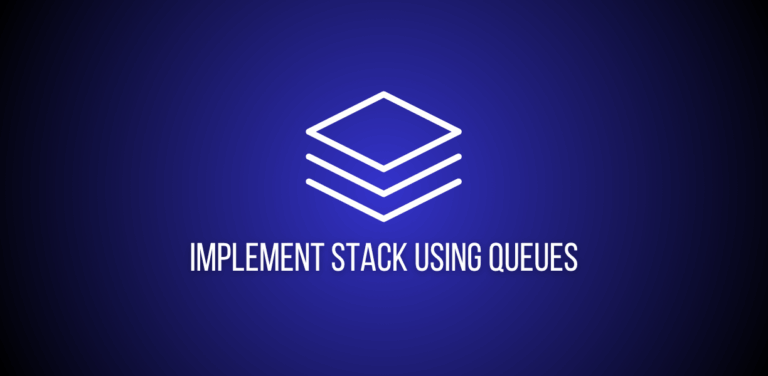 Featured image of a question to implement stack using queues