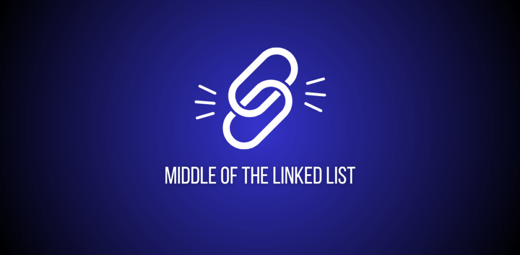 Featured image of a question to find middle of a linked list on leetcode