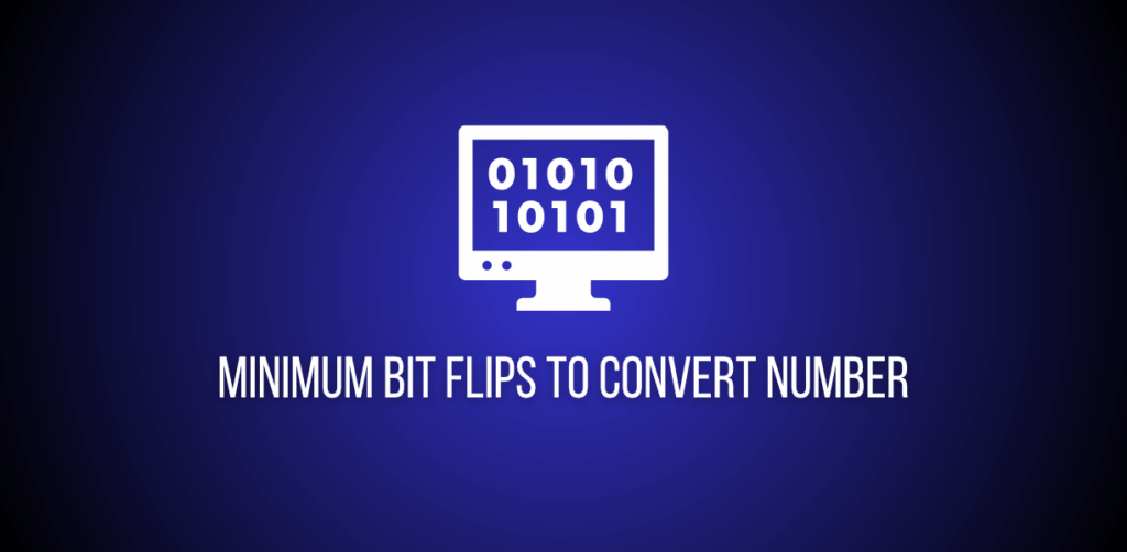 Featured image of a question to find Minimum Bit Flips to Convert Number