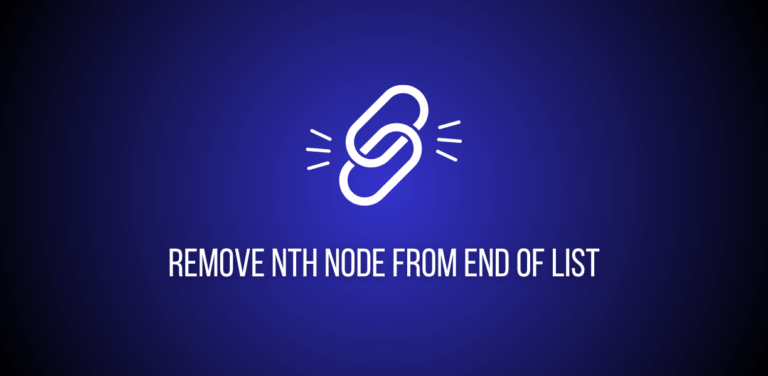 Featured image of a question to remove Nth node from end of the list