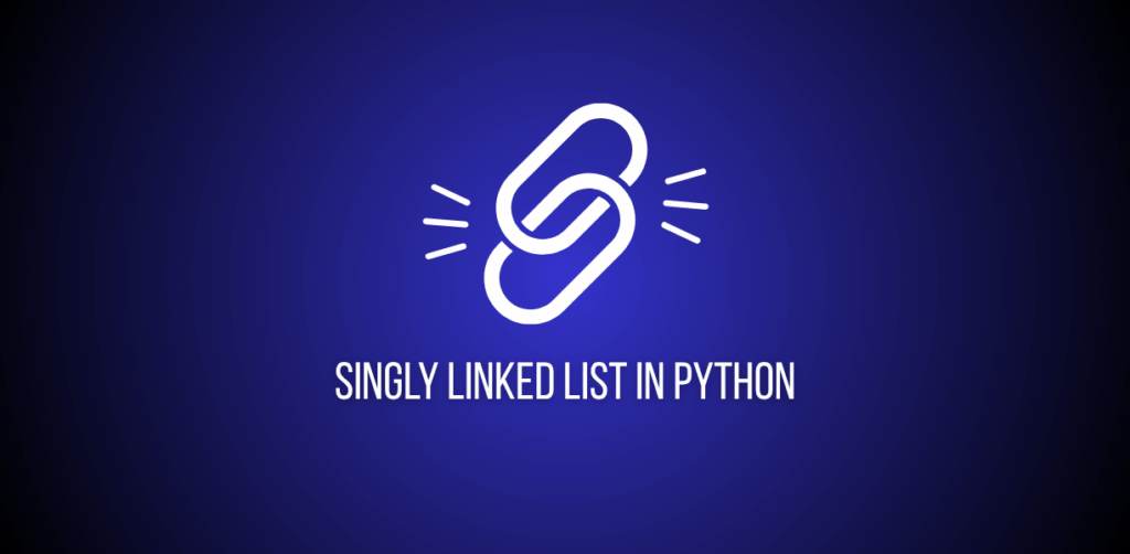 featured image of intro to singly linked list in python