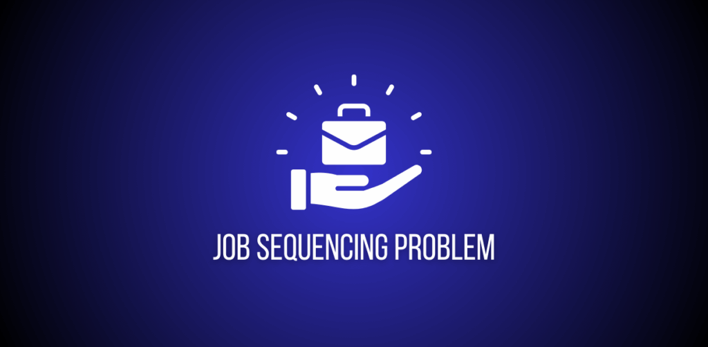 Featured image of a question to solve Job Sequencing Problem
