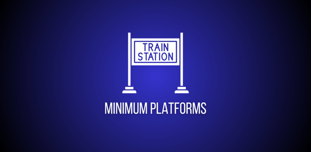 Featured image of a question to solve minimum platforms