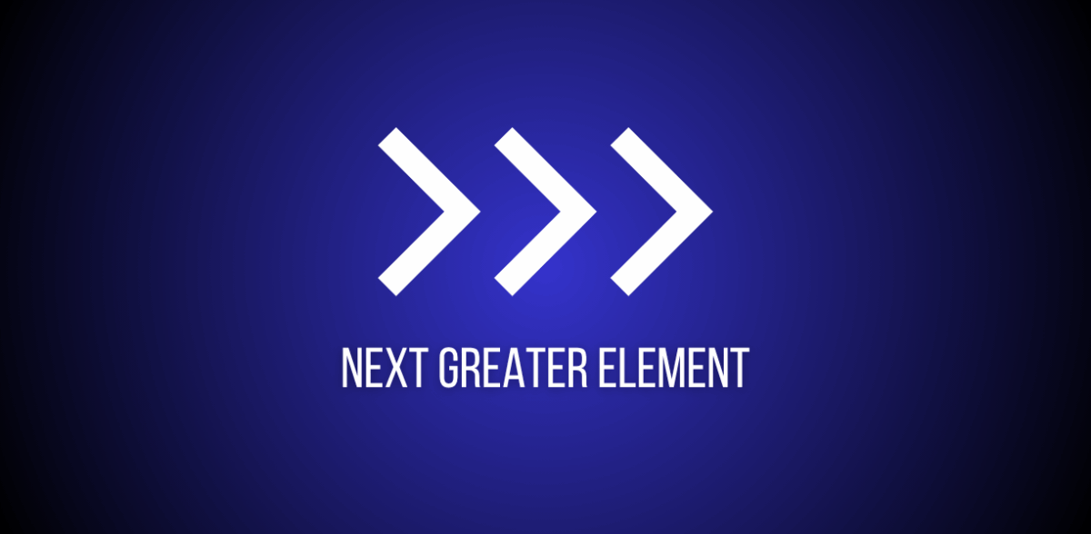 Next Greater Element | Optimal Solution using Stack