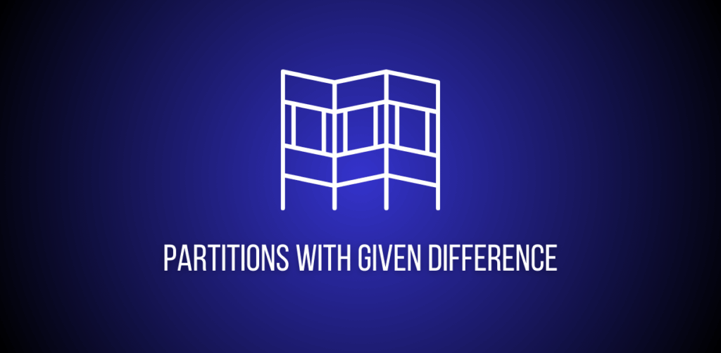 Featured image of a question to solve partitions-with-given-difference