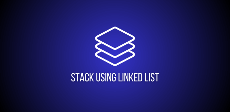 Featured image of a question to implement stack using linked list