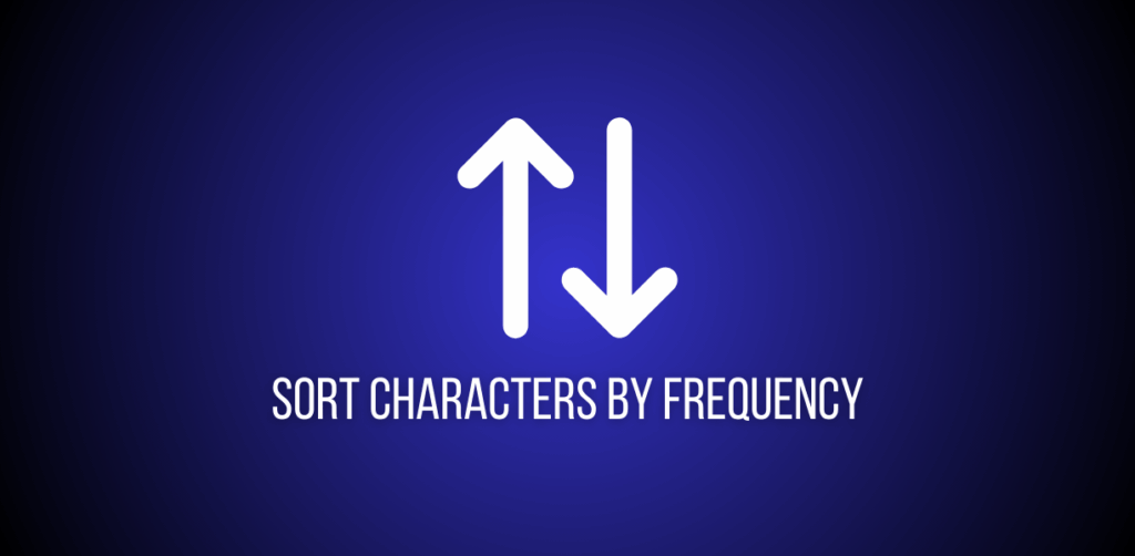 Featured image of a question to solve Sort Characters By Frequency